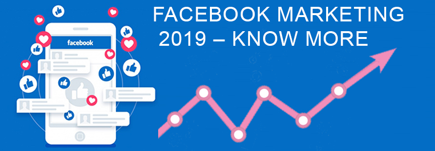 Facebook Marketing 2019 - Know more